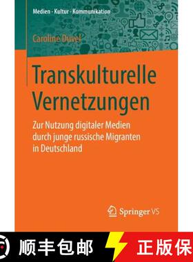 【3-4周达】Transkulturelle Vernetzungen : Zur Nutzung digitaler Medien durch junge russische Migrante... [9783531180670]