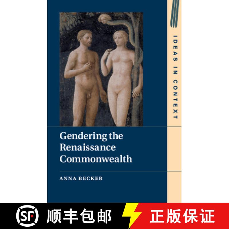 【3-4周达】Gendering the Renaissance Commonwealth: - Gendering the Renaissance Commonwealth [9781108487054]