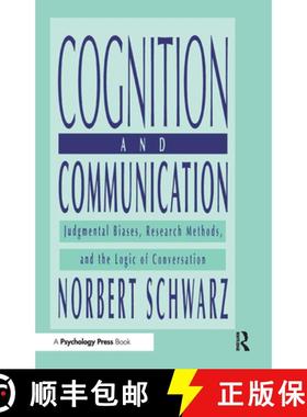 【3-4周达】Cognition and Communication: Judgmental Biases, Research Methods, and the Logic of Convers... [9780805823141]