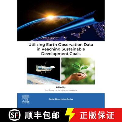 【3-4周达】Utilizing Earth Observation Data in Reaching Sustainable Development Goals [9780443302046]