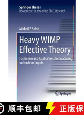 【3-4周达】Heavy WIMP Effective Theory : Formalism and Applications for Scattering on Nucleon Targets [9783319797502]