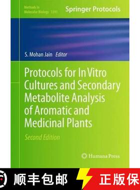 【3-4周达】Protocols for in Vitro Cultures and Secondary Metabolite Analysis of Aromatic and Medicina... [9781493933303]
