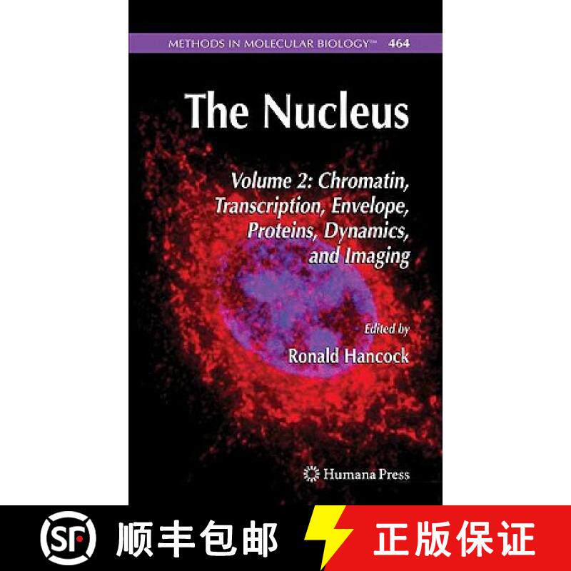 【3-4周达】Nucleus: Volume 2: Chromatin, Transcription, Envelope, Proteins, Dynamics, and Imaging - T... [9781603274609]