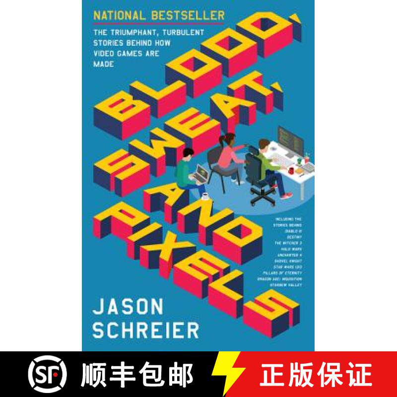 【3-4周达】Blood, Sweat, and Pixels: The Triumphant, Turbulent Stories Behind How Video Games Are Made [9780062651235]
