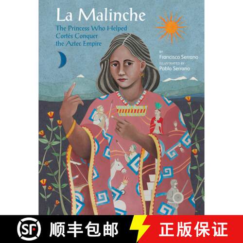 【3-4周达】精装 La Malinche: The Princess Who Helped Cortes Conquer an Empire [9781554981113]