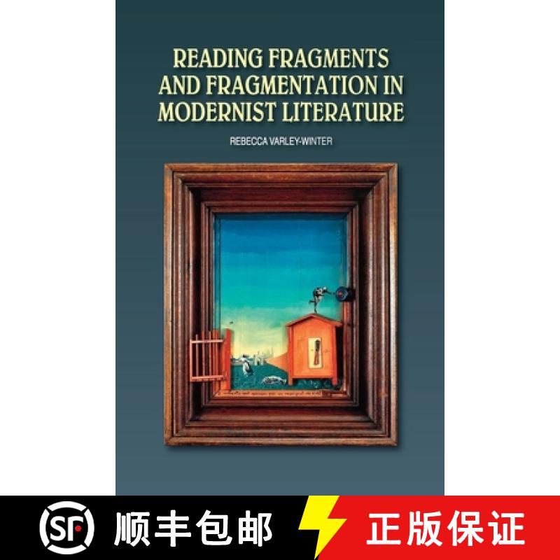 【3-4周达】Reading Fragments and Fragmentation in Modernist Literature [9781845199609]