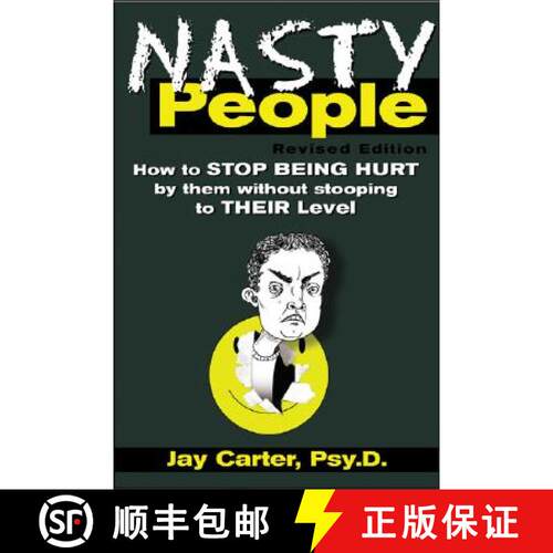 【3-4周达】Nasty People: How to Stop Being Hurt by Them Without Stooping to Their Level [9780071410229]