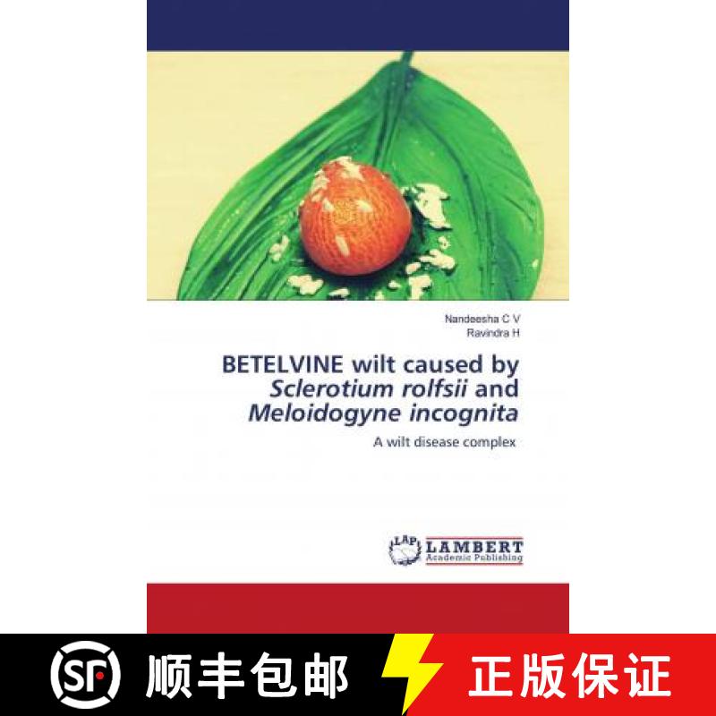 预订 BETELVINE wilt caused by Sclerotium rolfsii and Meloidogyne incognita [9786202680622]