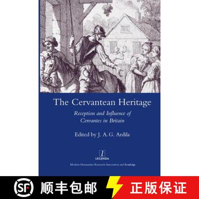 【3-4周达】精装 The Cervanrean Heritage: Reception and Influence of Cervantes in Britain [9781906540036]