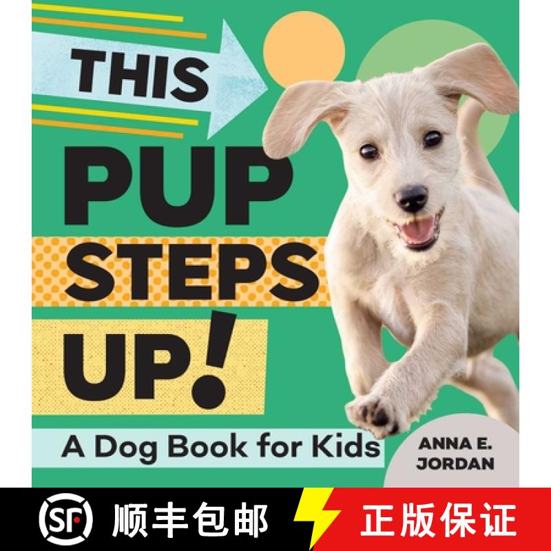 【3-4周达】This Pup Steps Up!: A Dog Book for Kids [9781647398484]