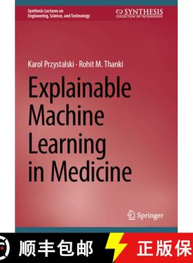 【3-4周达】Explainable Machine Learning in Medicine [9783031448768]