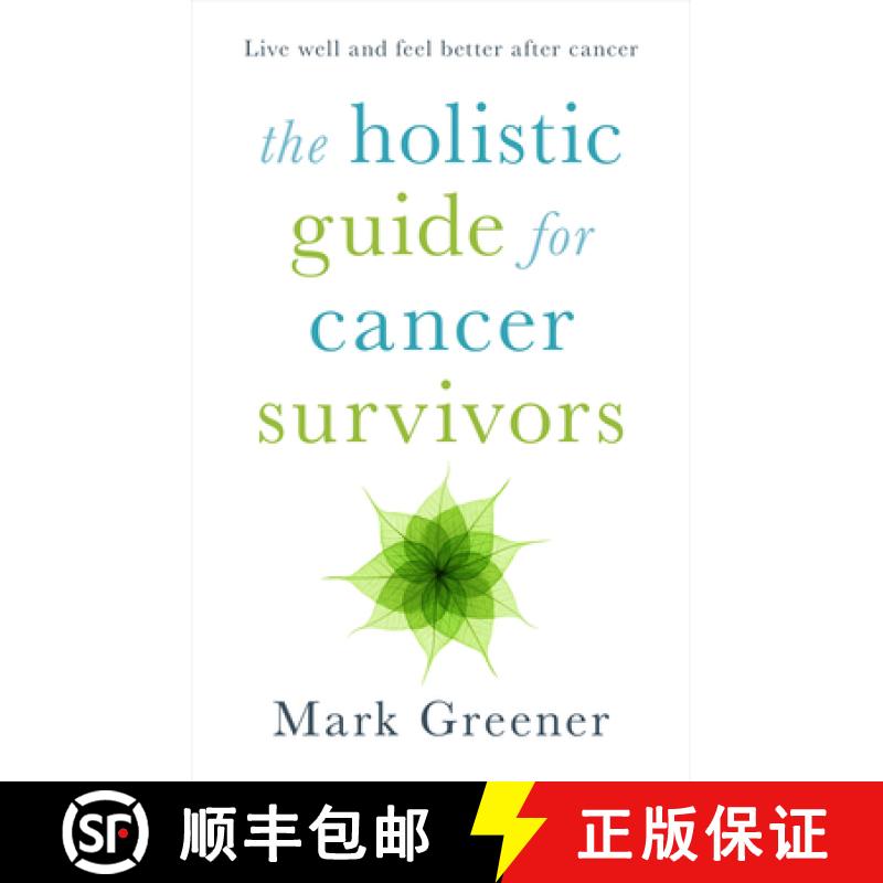 【3-4周达】Holistic Guide for Cancer Survivors: Live well and feel better after cancer [9781847093325]
