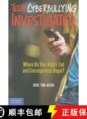 【3-4周达】Teen Cyberbullying Investigated: Where Do Your Rights End and Consequences Begin? [9781575423395]