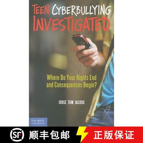 【3-4周达】Teen Cyberbullying Investigated: Where Do Your Rights End and Consequences Begin? [9781575423395]