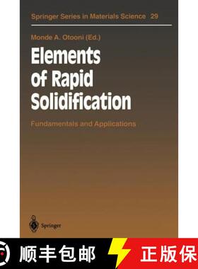 【3-4周达】Elements of Rapid Solidification : Fundamentals and Applications [9783642457579]