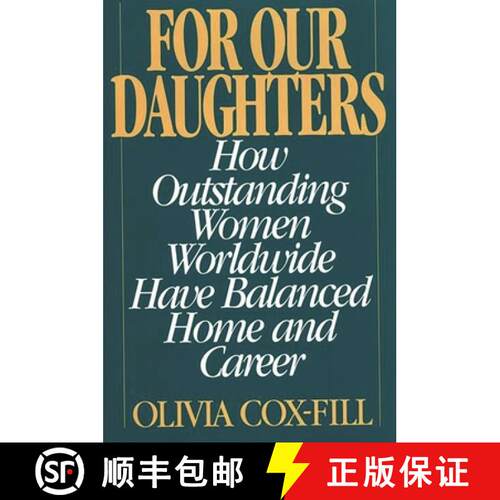 【3-4周达】精装 For Our Daughters: How Outstanding Women Worldwide Have Balanced Home and Career [9780275951993]