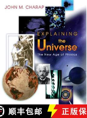 【3-4周达】Explaining the Universe: The New Age of Physics [9780691117447]