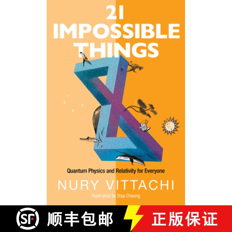 【3-4周达】21 Impossible Things: Quantum Physics and Relativity for Everyone [9789811235887]
