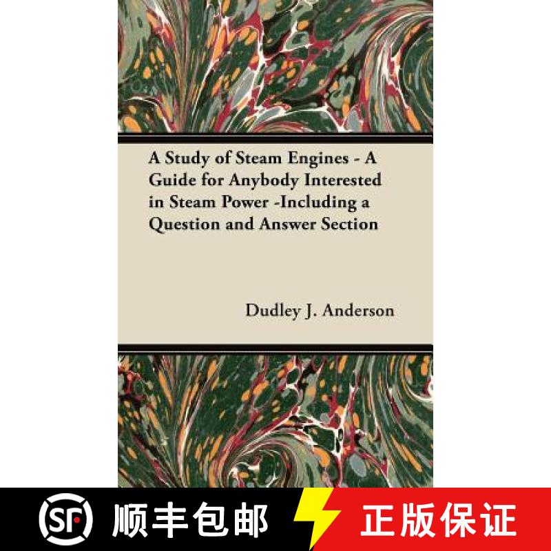 【2-3周达】A Study of Steam Engines - A Guide for Anybody Interested in Steam Power -Including a Ques... [9781447447047]