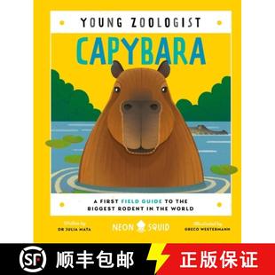 Rodent First Zoologist Capybara Biggest Field World Young the 4周达 9781916745087 Guide