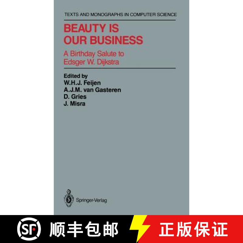 【3-4周达】Beauty Is Our Business : A Birthday Salute to Edsger W. Dijkstra [9780387972992]