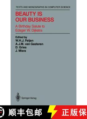 【3-4周达】Beauty Is Our Business : A Birthday Salute to Edsger W. Dijkstra [9780387972992]