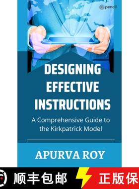 【3-4周达】Designing Effective Instruction - A Comprehensive Guide to the Kirkpatrick Model [9789358830880]