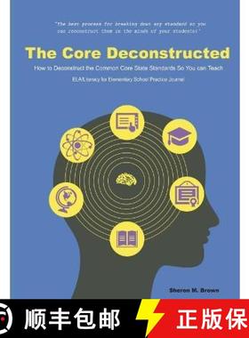 【3-4周达】The Core Deconstructed:  How to Deconstruct the Common Core State Standards So You Can Tea... [9780988746688]