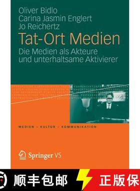 【3-4周达】Tat-Ort Medien : Die Medien als Akteure und unterhaltsame Aktivierer [9783531194561]