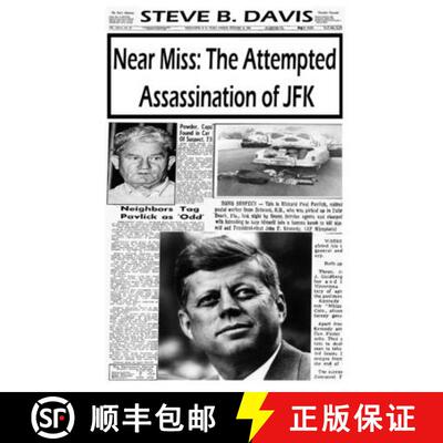 【3-4周达】Near Miss: The Attempted Assassination of JFK [9781312213975]
