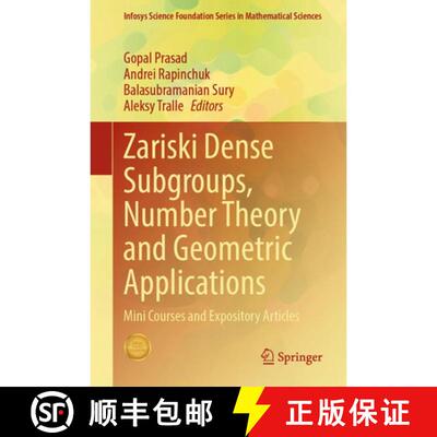 【3-4周达】精装 Zariski Dense Subgroups, Number Theory and Geometric Applications: Mini Courses and E... [9789819534364]