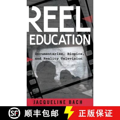 【3-4周达】精装 Reel Education : Documentaries, Biopics, and Reality Television [9781433129162]