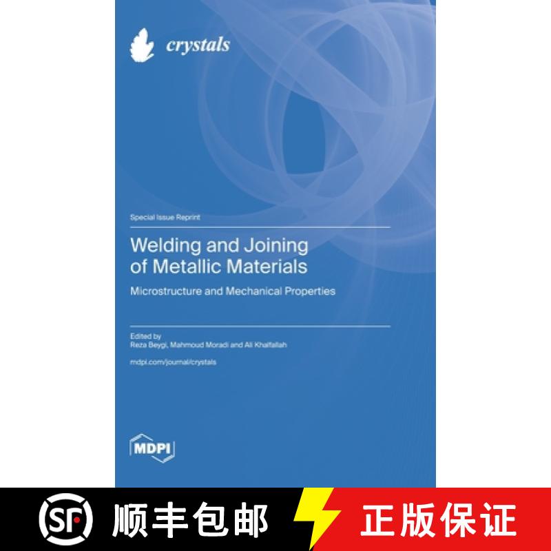 【4周达】Welding and Joining of Metallic Materials: Microstructure and Mechanical Properties [9783725824953]