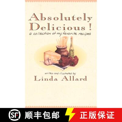 预订 Absolutely Delicious!: A Collection of My Favorite Recipes: A Cookbook [9780812992571]