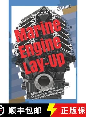 预订 Marine Engine Lay-Up: A Step-by-Step Guide to Decommissioning, Inboards, Stern drives and Outboa... [9780934523370]