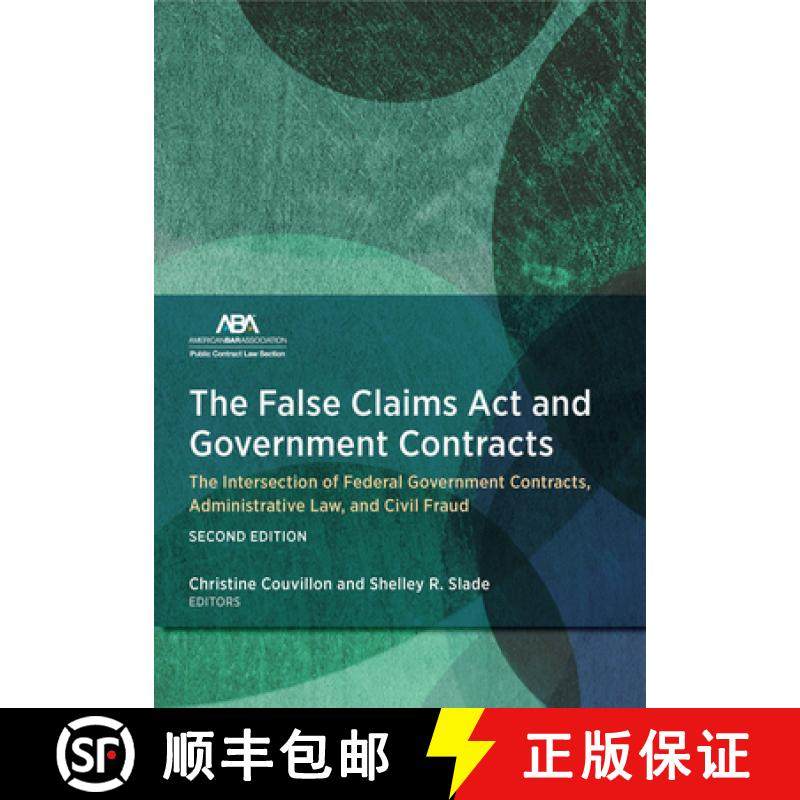 【3-4周达】The False Claims ACT and Government Contracts: The Intersection of Federal Government Cont... [9781639053759]