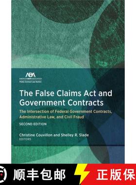【3-4周达】The False Claims ACT and Government Contracts: The Intersection of Federal Government Cont... [9781639053759]