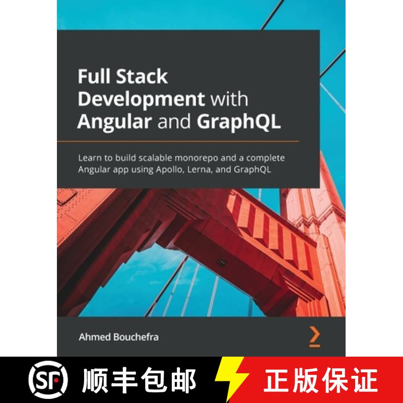 预订 Full Stack Development with Angular and GraphQL: Learn to build scalable monorepo and a complete... [9781800202467]