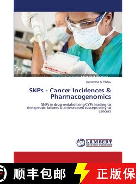 预订 SNPs - Cancer Incidences & Pharmacogenomics [9783659106392]