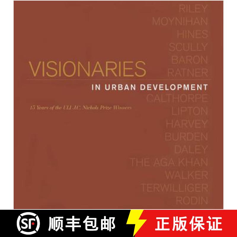 预订 Visionaries in Urban Development: 15 Years of the Uli J. C. Nichols Prize Winners [9780874203486]