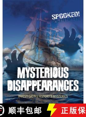【3-4周达】Mysterious Disappearances: Investigating History's Mysteries [9781916526341]