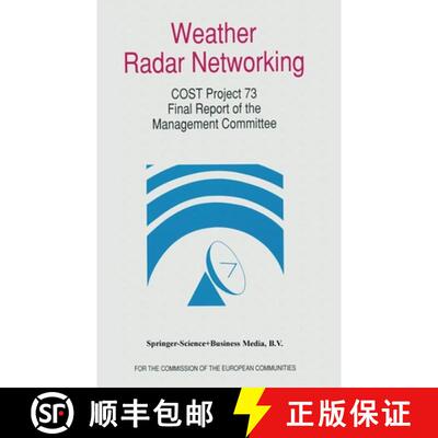 【3-4周达】精装 Weather Radar Networking (Cost 73 Project) Final Report: Edited for the Cost 73 Manag... [9780792319399]