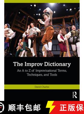 【3-4周达】The Improv Dictionary: An A to Z of Improvisational Terms, Techniques, and Tools [9781032424064]