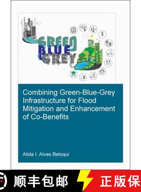【3-4周达】Combining Green-Blue-Grey Infrastructure for Flood Mitigation and Enhancement of Co-Benefits [9780367485979]