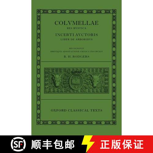 【3-4周达】精装 L. Iuni Moderati Columellae Res Rustica: Incerti auctoris Liber de arboribus [9780199271542]