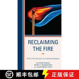 Teacher 9781475813708 Reclaiming Depth Psychology Fire 4周达 the Renewal