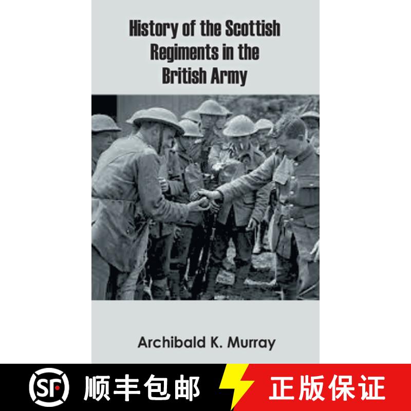 【2-3周达】History of the Scottish Regiments in the British Army [9789354783272]