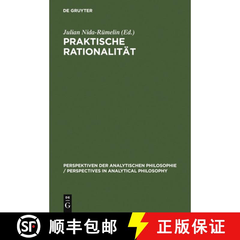 【4周达】Praktische Rationalit t : Grundlagenprobleme Und Ethische Anwendungen Des Rational Choice-Pa... [9783110136562]