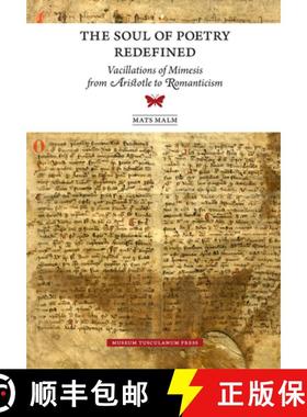 【3-4周达】The Soul of Poetry Redefined: Vacillations of Mimesis from Aristotle to Romanticism [9788763537421]