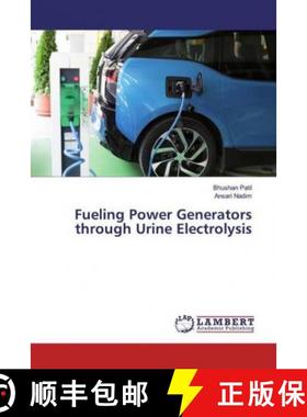 预订 Fueling Power Generators through Urine Electrolysis [9786200083197]